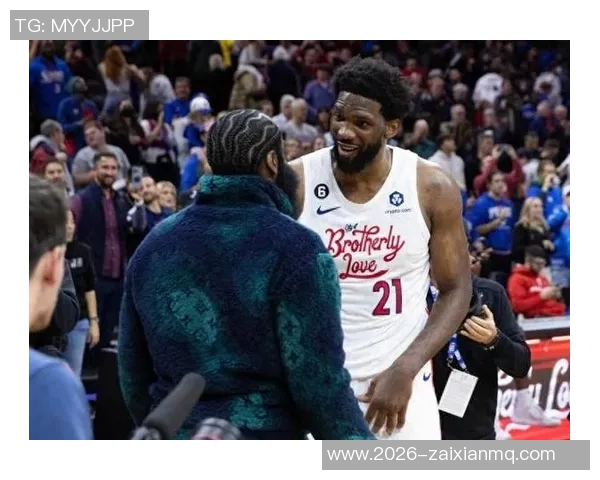 比尔回应轻视与哈登关系强调他在费城助恩比德夺MVP的重要性