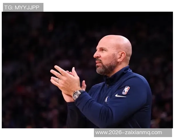 基德谈伤病影响球队表现强调球员缺席是常态应积极应对 基德谈伤病影响球队表现强调球员缺席是常态应积极应对