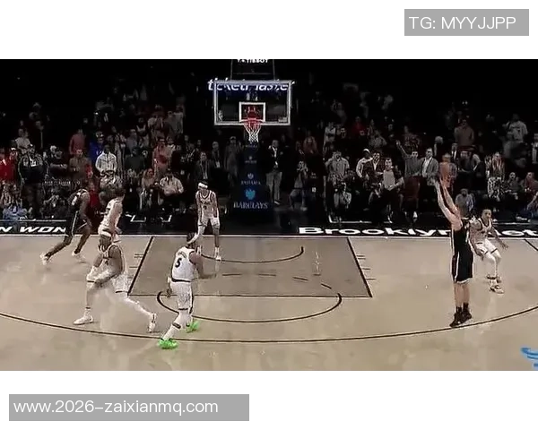 李宁代言人杰明打板三分助篮网领先魔术两分狂喜时刻再现